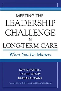 Meeting The Leadership Challenge Long-term Care: What You Do Matters