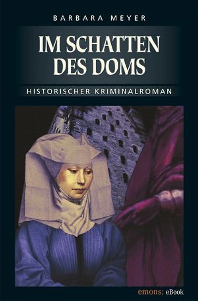 Im Schatten des Doms: Historischer Kriminalroman