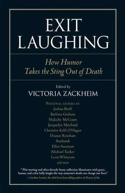 Exit Laughing: How Humor Takes The Sting Out Of Death