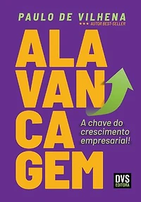 Alavancagem: A Chave do Crescimento Empresarial