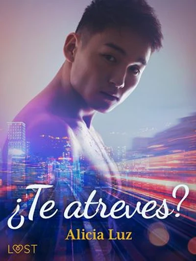¿Te atreves? - una novela erótica