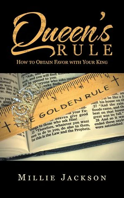 Queen’s Rule: How to Obtain Favor with Your King
