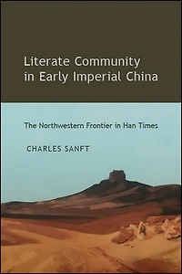 Literate Community Early Imperial China: The Northwestern Frontier Han Times