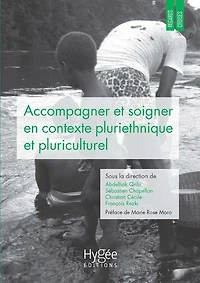 Accompagner et soigner en contexte pluriethnique pluriculturel: regards pratiques croisés Guyane ailleurs