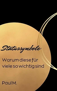 Statussymbole: Warum diese für viele so wichtig sind