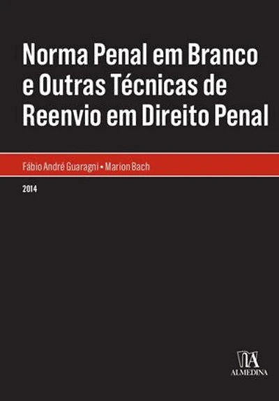 Norma Penal em Branco e Outras Técnicas de Reenvio em Direito Penal