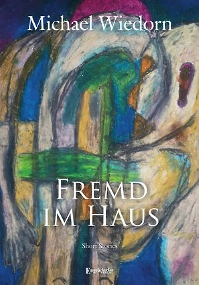 Fremd im Haus: Short Stories