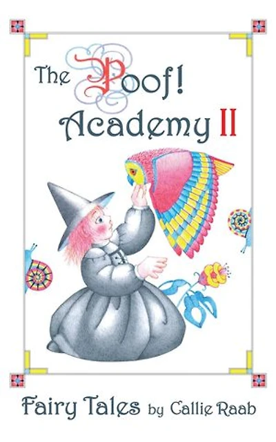 The Poof! Academy II: Fairy Tales: The Poof Academy, #2