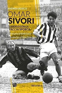 Omar Sivori: L'angelo con la faccia sporca