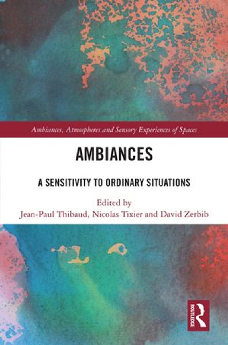 Ambiances: A Sensitivity to Ordinary Situations