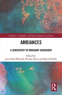 Ambiances: A Sensitivity to Ordinary Situations