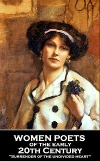 Women Poets of the Early 20th Century: 'Surrender of the undivided heart''