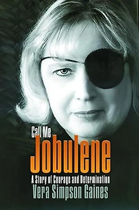 Call Me Jobulene: A Story of Courage and Determination
