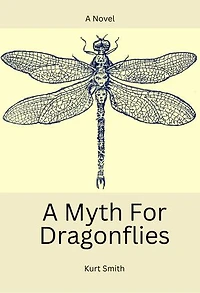 A Myth For Dragonflies: The Dragonfly Series, #1