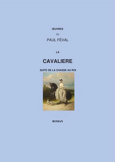 LA CAVALIERE: Suite de la Chasse au Roi