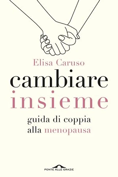 Cambiare insieme: Guida alla menopausa per la coppia