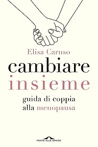 Cambiare insieme: Guida alla menopausa per la coppia