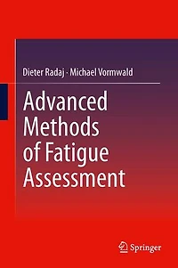 Advanced Methods of Fatigue Assessment