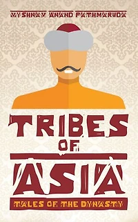Tribes of Asia: Tales of the Dynasty