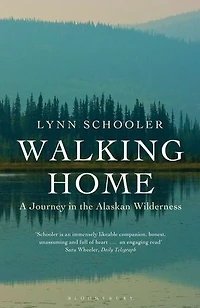 Walking Home: A Journey in the Alaskan Wilderness