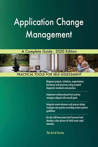 Application Change Management A Complete Guide - 2020 Edition