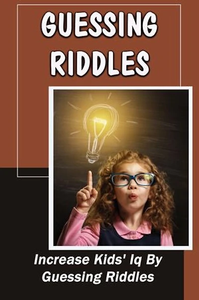 Guessing Riddles: Increase Kids' Iq By Guessing Riddles