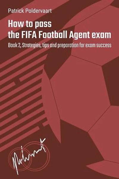 How to pass the FIFA Football Agent exam - book 2: How to pass the FIFA Football Agent exam