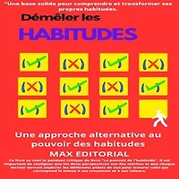 Démêler les habitudes: Une approche alternative au pouvoir des habitudes