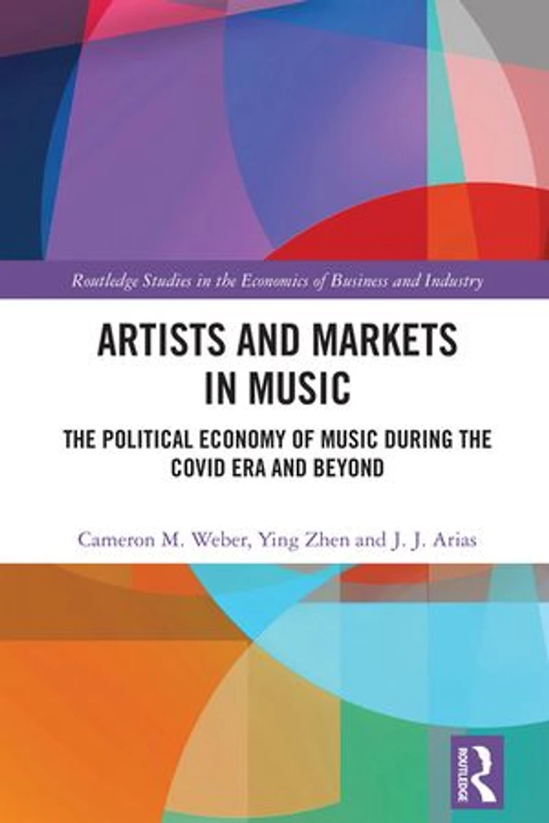 Artists and Markets Music: the Political Economy of Music During Covid Era Beyond
