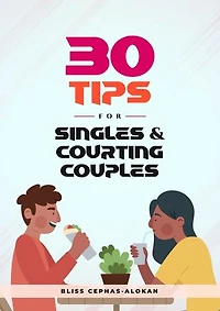 30 Tips For Singles and Courting Couples
