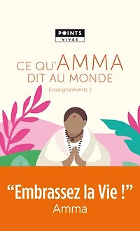 Ce qu'Amma dit au monde - Enseignements d'une sage d'aujourd'hui
