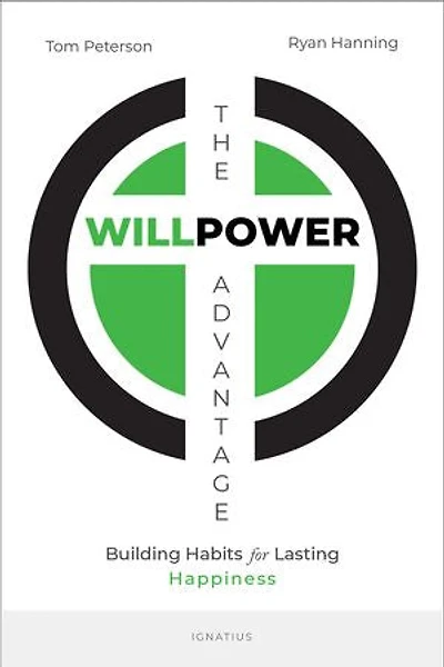 The Willpower Advantage: Building Habits for Lasting Happiness