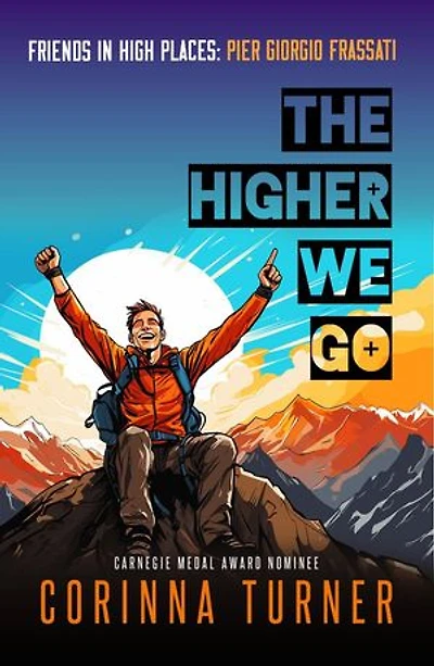 The Higher We Go: Pier Giorgio Frassati: Friends in High Places, #5