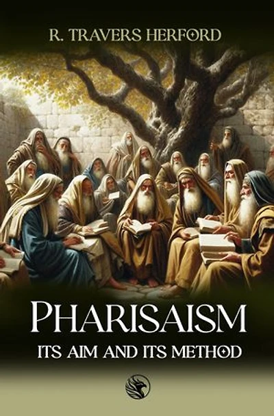 Phariseism: Its aim and its method