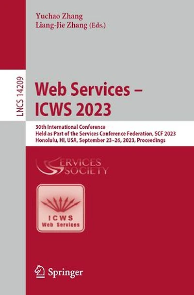 Web Services - ICWS 2023: 30th International Conference, Held as Part of the Conference Federation, SCF 2023, Honolulu, HI, USA, September 23-26, Proceedings
