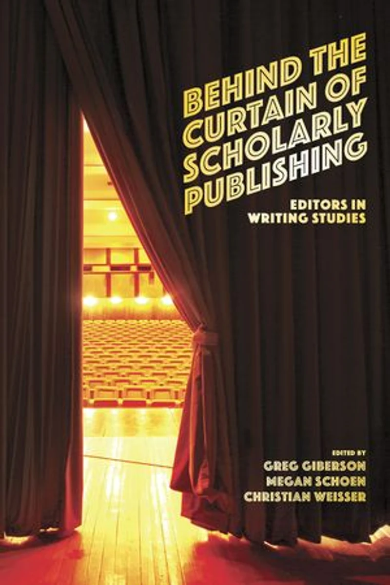 Behind the Curtain of Scholarly Publishing: Editors Writing Studies