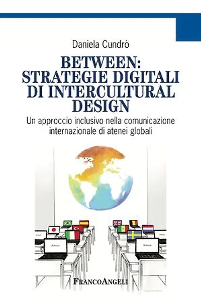 Between: strategie digitali di Intercultural Design: Un approccio inclusivo nella comunicazione internazionale di atenei globali