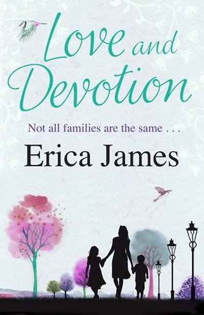 Love and Devotion: A poignant, heartening novel of the meaning of family from the Sunday Times bestselling author