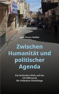 Zwischen Humanität und politischer Agenda: Ein kritischer Blick auf das UN-Hilfswerk für Palästina-Flüchtlinge. Ein Sachbuch über Ideologie, Medienkritik und internationale Verantwortung.