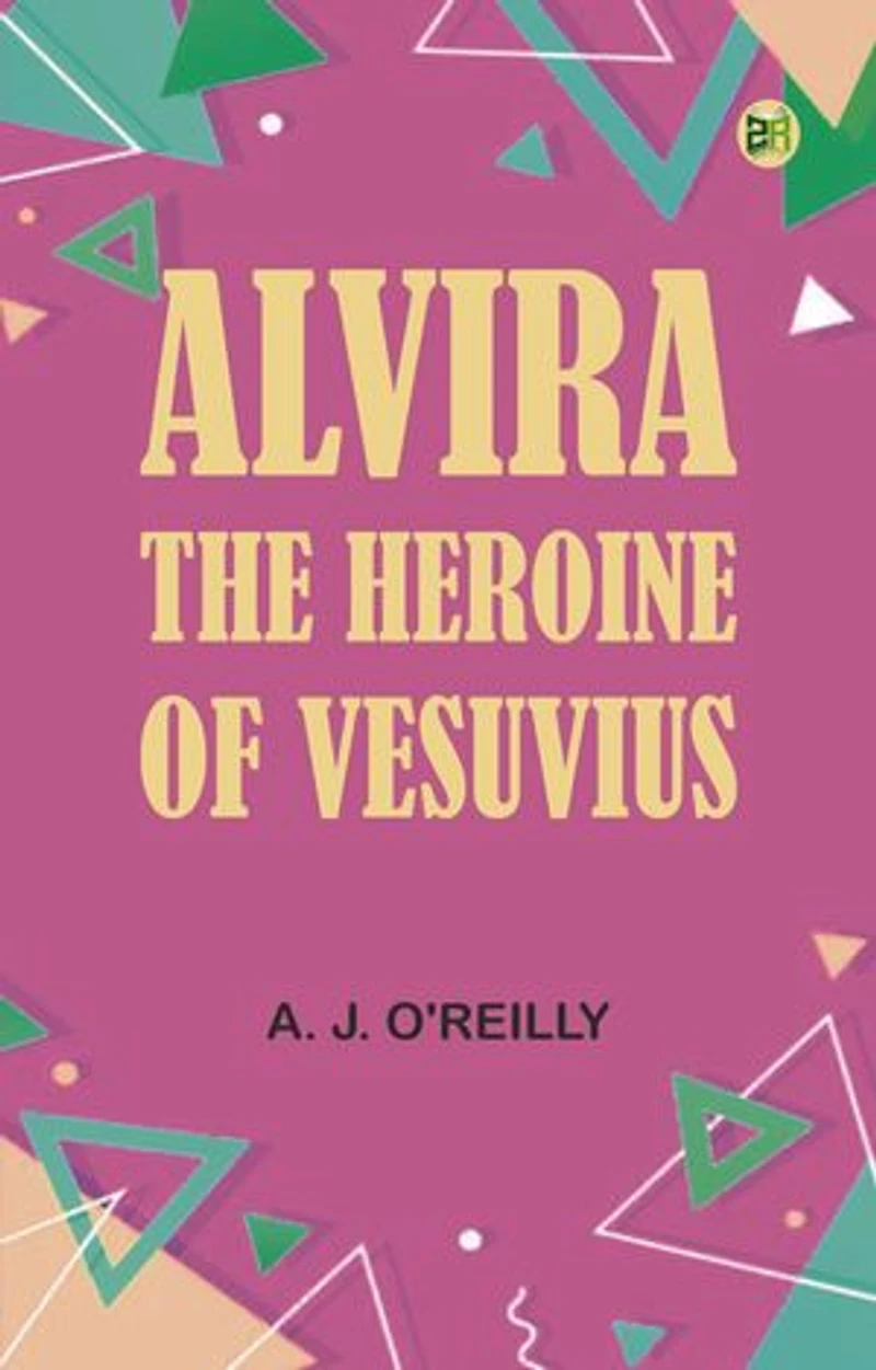 Alvira: The Heroine of Vesuvius