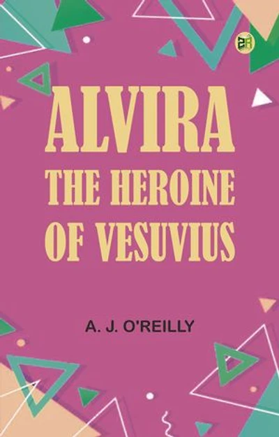 Alvira: The Heroine of Vesuvius