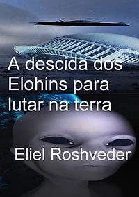 A Descida Dos Elohins Para Lutar Na Terra