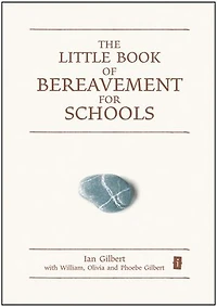 The Little Book of Bereavement for Schools