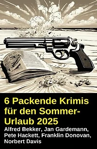 6 Packende Krimis für den Sommerurlaub 2025