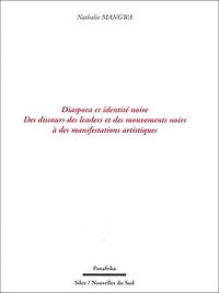 Diaspora et identité noire Des discours des leaders et des mouvements noirs à des manifestations artistiques