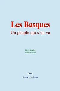 Les Basques, un peuple qui s’en va: Récit historique