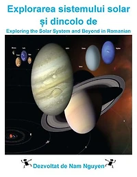 Explorarea sistemului solar și dincolo de: Exploring the Solar System and Beyond in Romanian