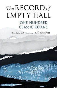 The Record of Empty Hall: One Hundred Classic Koans