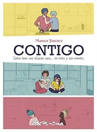 Contigo: Cómo tener una relación sana... sin mitos y con mimitos
