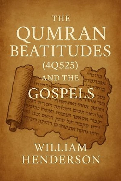 The Qumran Beatitudes (4Q525) and the Gospels